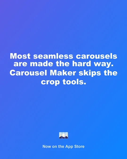 Statement post: Most seamless carousels are made the hard way. Carousel Maker skips the crop tools.